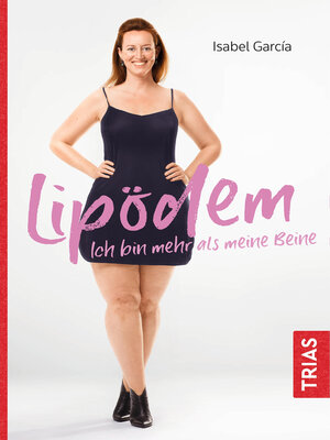 cover image of Lipödem--Ich bin mehr als meine Beine